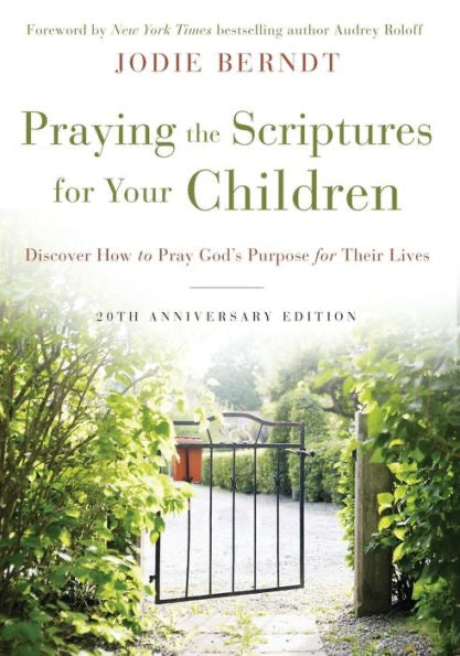 Praying The Scriptures For Your Children